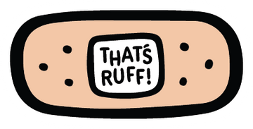 Discover friendly and furry clothes that bring animal characters to life. Crafted with resilience, boldness, and a touch of mischief. Embrace the ride with That's Ruff. Logo featuring cartoon-style bandage band-aid patch sticker featuring the text 'That's Ruff!' in bold lettering. 