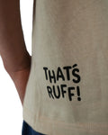 Close-up of the 'That's Ruff!' logo printed near the hem of a beige t-shirt. A subtle and stylish detail that adds personality to this casual piece from the 'That's Ruff!' collection.